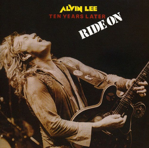 the album cover for Alvin Lee & Ten Years Later - Ride On [Import]