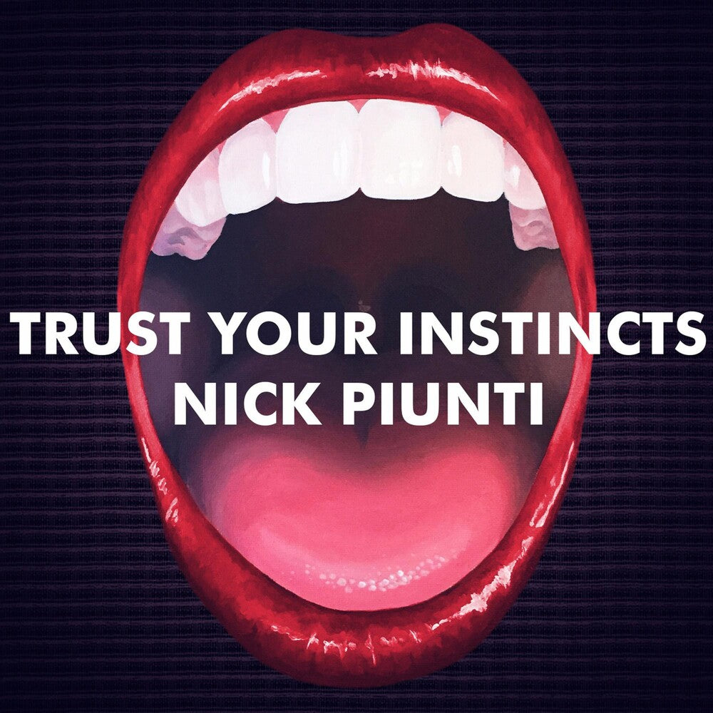 the album cover for Nick Piunti - Trust Your Instincts