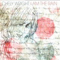 the album cover for Chely Wright - I Am The Rain