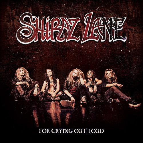 the album cover for Shiraz Lane - For Crying Out Loud