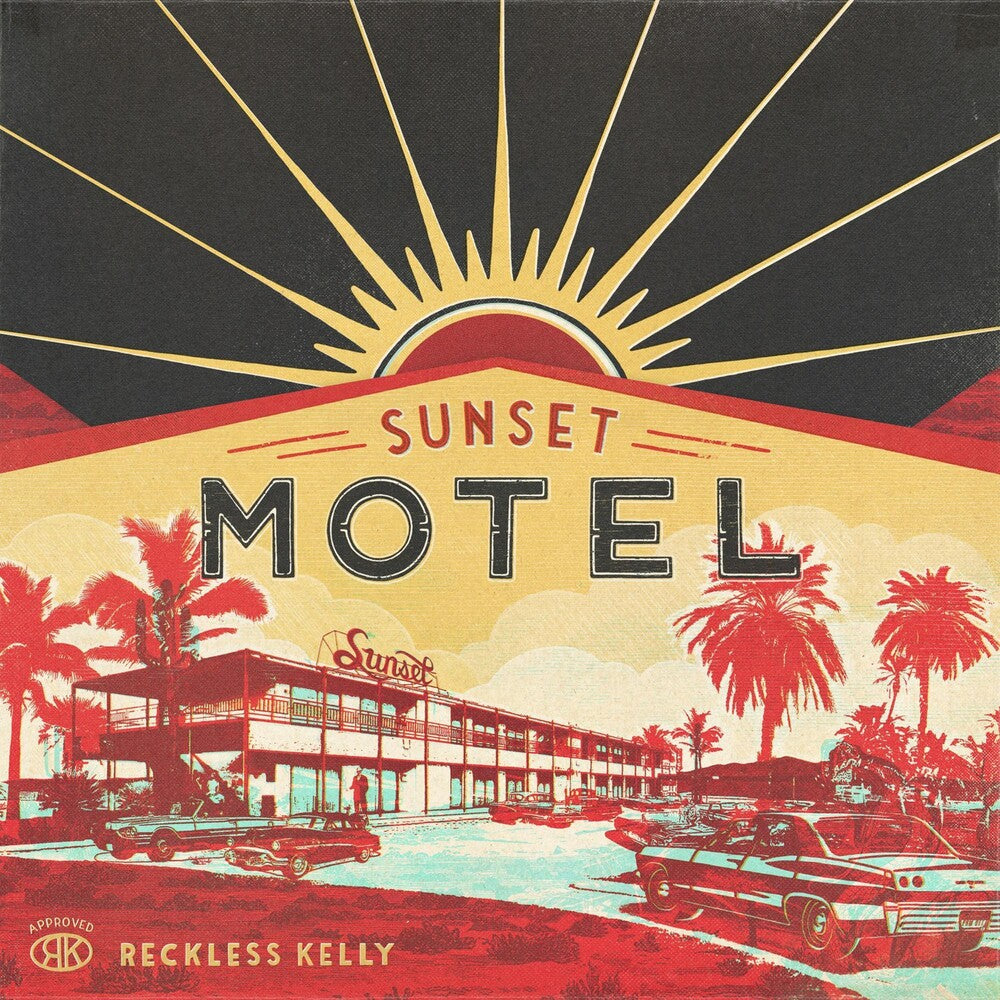 the album cover for Reckless Kelly - Sunset Motel