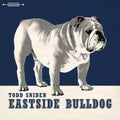 the album cover for Todd Snider - Eastside Bulldog