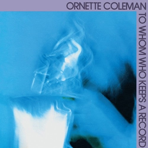 the album cover for Ornette Coleman - To Whom Who Keeps a Record