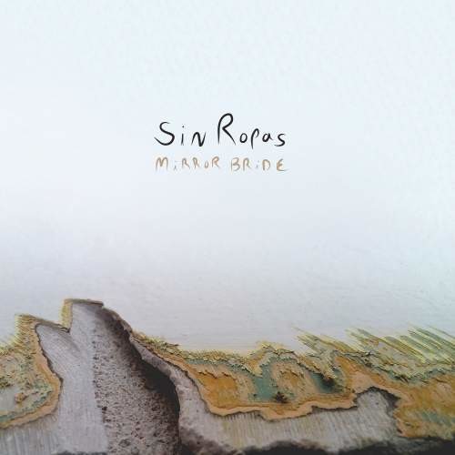 the album cover for Sin Ropas - Mirror Bride