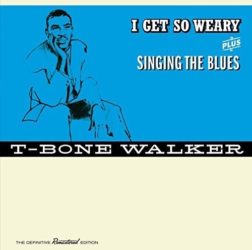 the album cover for T-Bone Walker - I Get So Weary / Singing the Blues + 4 Bonus