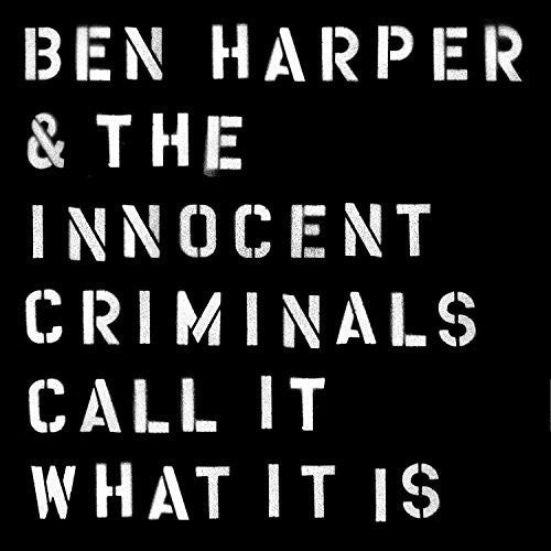 the album cover for Ben Harper & The Innocent Criminals - Call It What It Is