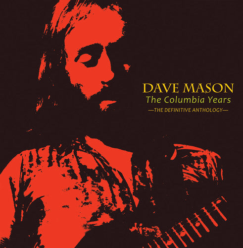 the album cover for Dave Mason - The Columbia Years: The Definitive Anthology