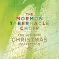 the album cover for Mormon Tabernacle Choir - The Ultimate Christmas Collection