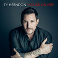 the album cover for Ty Herndon - House On Fire