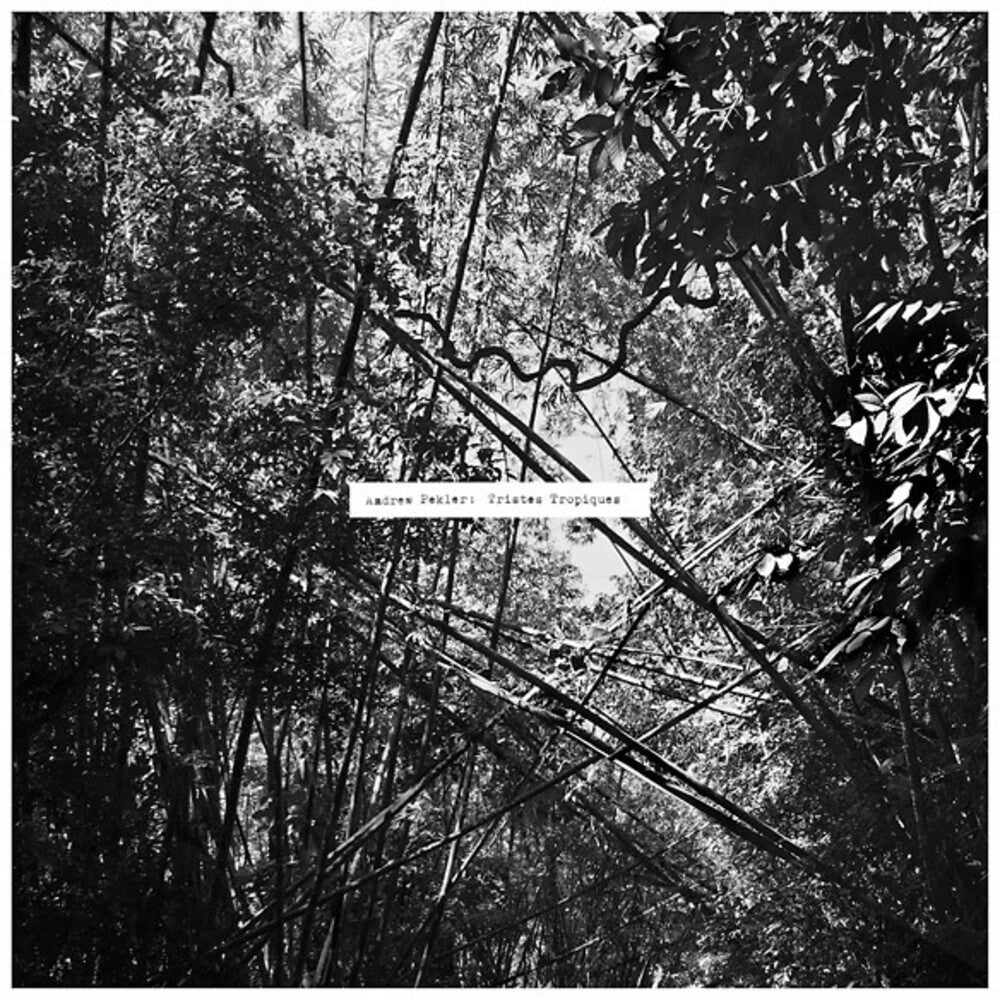 the album cover for Andrew Pekler - Tristes Tropiques