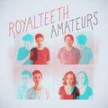 the album cover for Royal Teeth - Amateurs EP