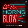 the album cover for Van Pat Dyke - Let The Horns Blow