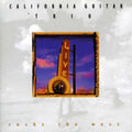 the album cover for California Guitar Trio - Rocks the West