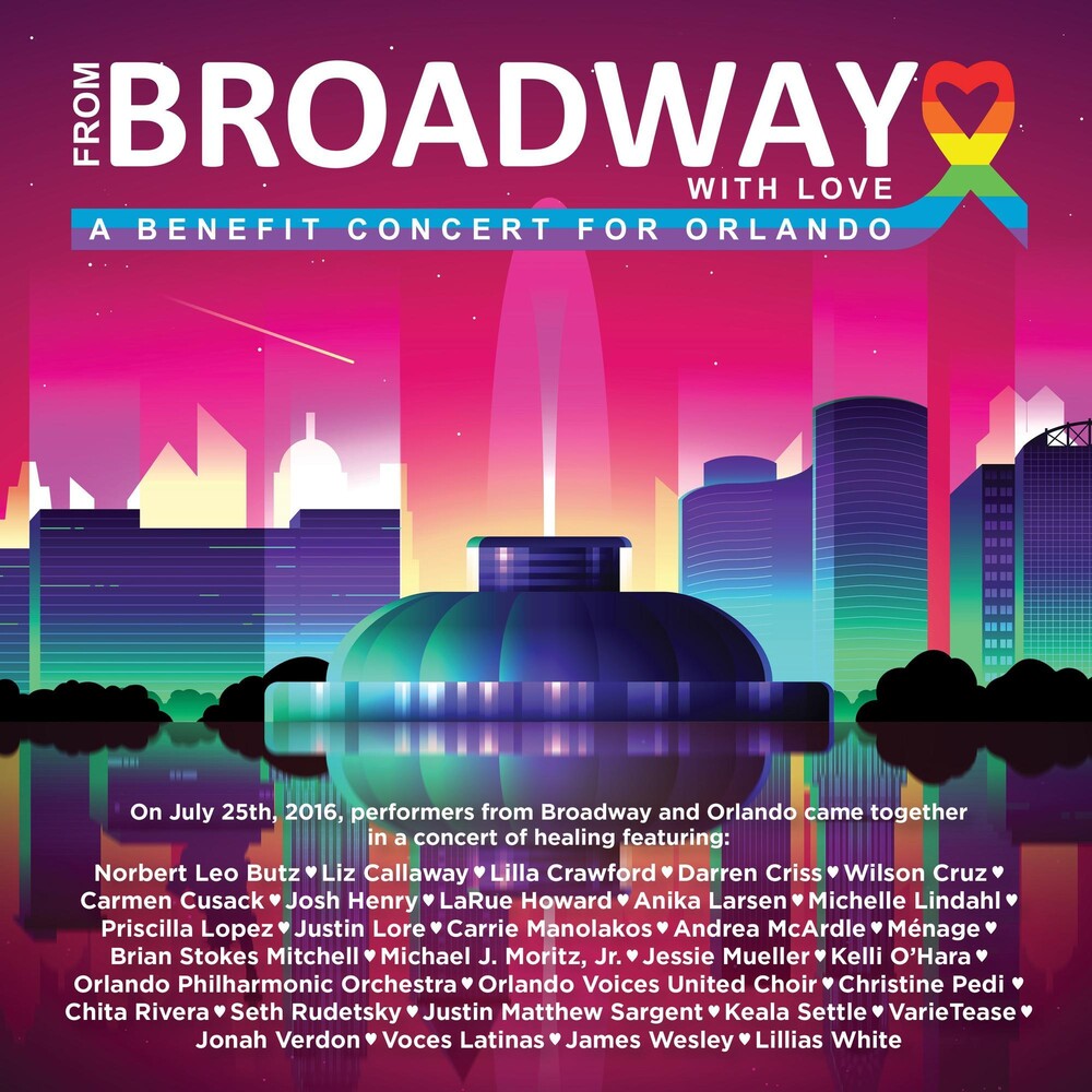 the album cover for Unknown Artist - From Broadway With Love - A Benefit Concert for Orlando / Various