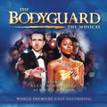 the album cover for "The Bodyguard the Musical" World Premiere Cast - The Bodyguard: The Musical (World Premiere Cast Recording)