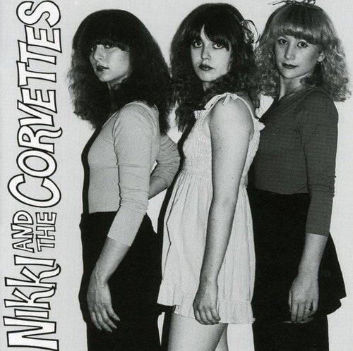 the album cover for Nikki & Corvettes - Nikki and The Corvettes