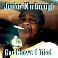 the album cover for Junior Kimbrough - God Knows I Tried