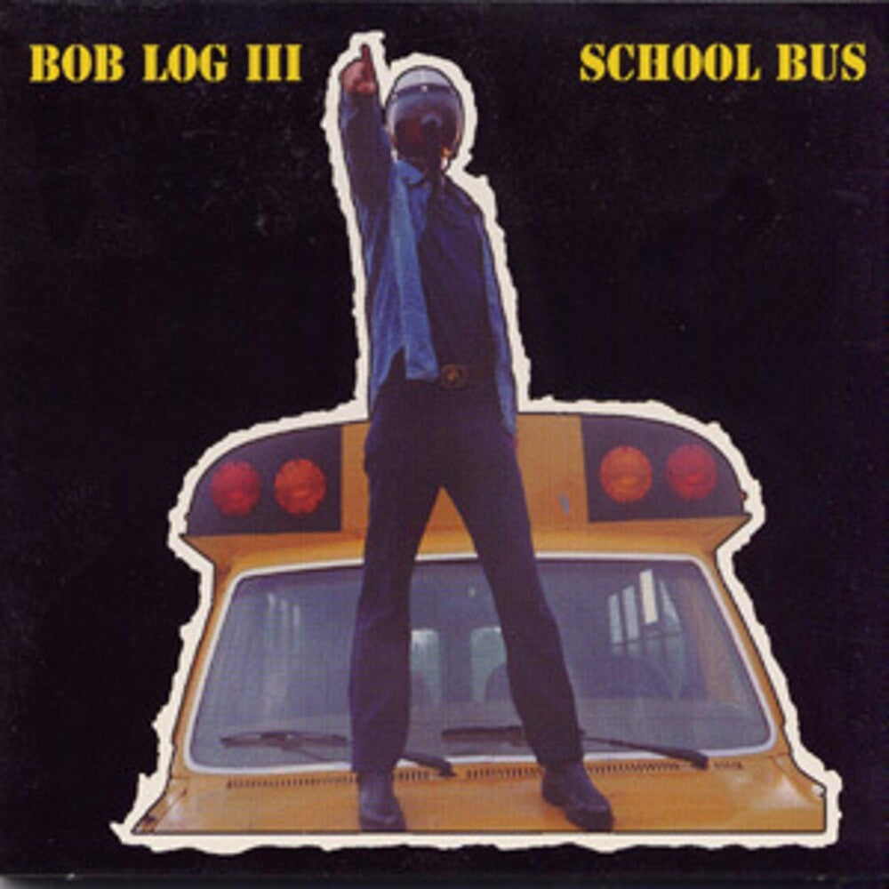 the album cover for Bob Log III - School Bus