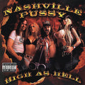 the album cover for Nashville Pussy - High As Hell