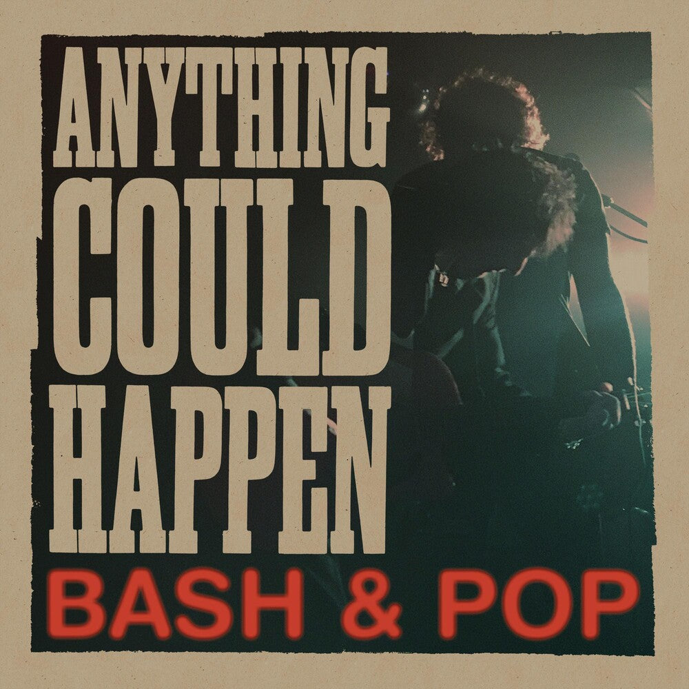 the album cover for Bash & Pop - Anything Could Happen