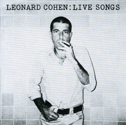 the album cover for Leonard Cohen - Live Songs [Import]