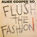 the album cover for Alice Cooper - Flush The Fashion [Import]