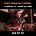 the album cover for David Honeyboy Edwards - I'm Gonna Tell You Somethin' That I Know: Live At The G Spot [CD+DVD]