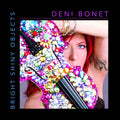 the album cover for Deni Bonet - Bright Shiny Objects