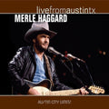 the album cover for Merle Haggard - Live From Austin, TX [LP]