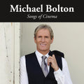 the album cover for Michael Bolton - Songs Of Cinema