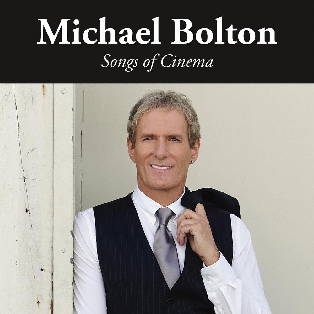 the album cover for Michael Bolton - Songs Of Cinema