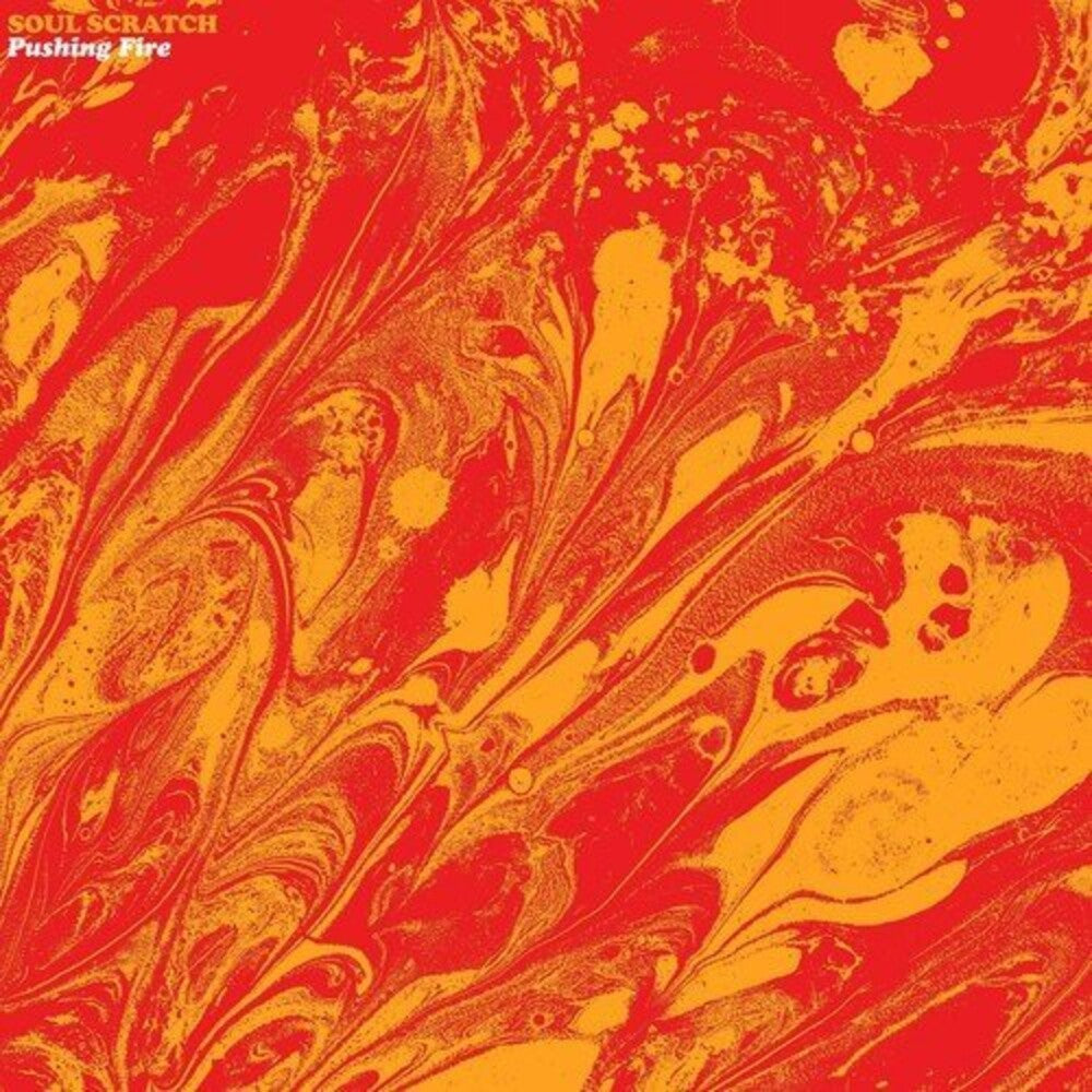 the album cover for Soul Scratch - Pushing Fire