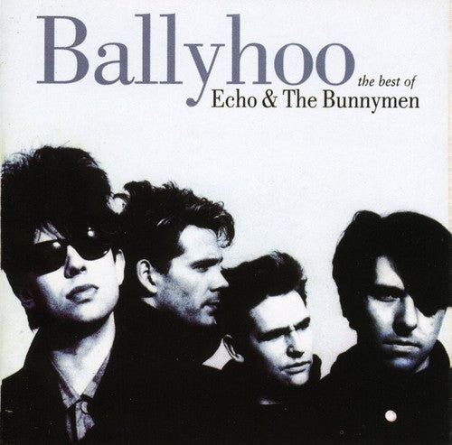 the album cover for Echo & The Bunnymen - Ballyhoo: The Best Of [Import]