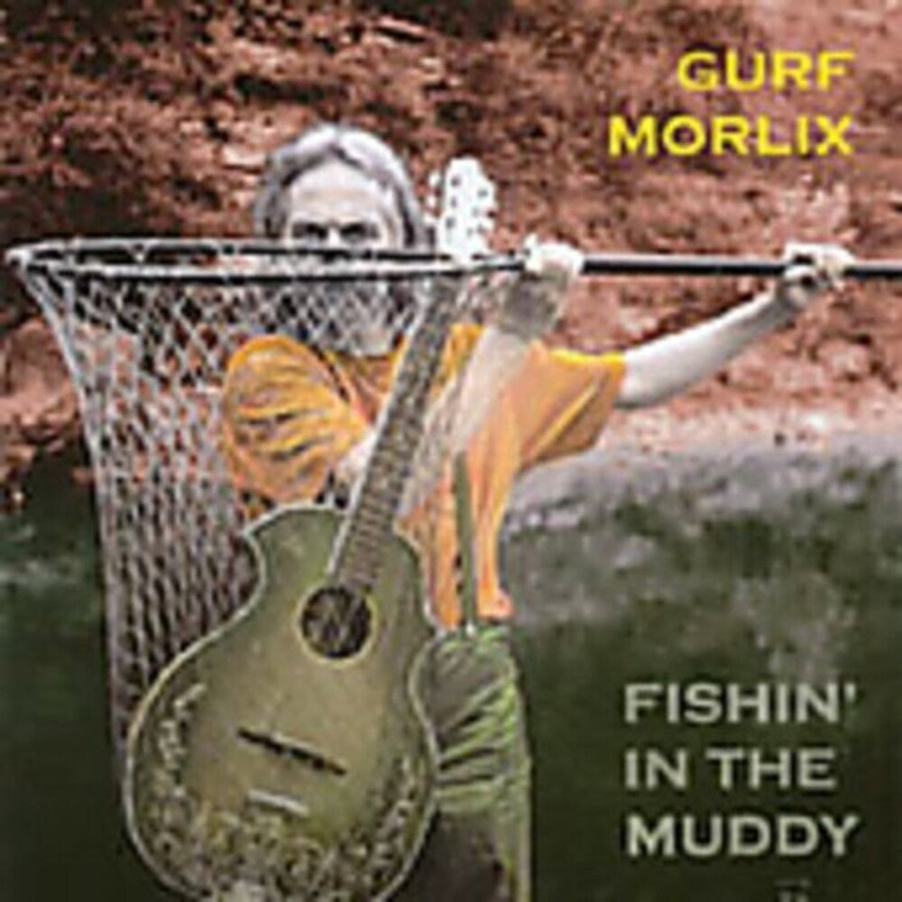 the album cover for Gurf Morlix - Fishin' In The Muddy