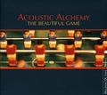 the album cover for Acoustic Alchemy - The Beautiful Game
