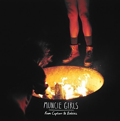 the album cover for Muncie Girls - From Caplan to Belsize
