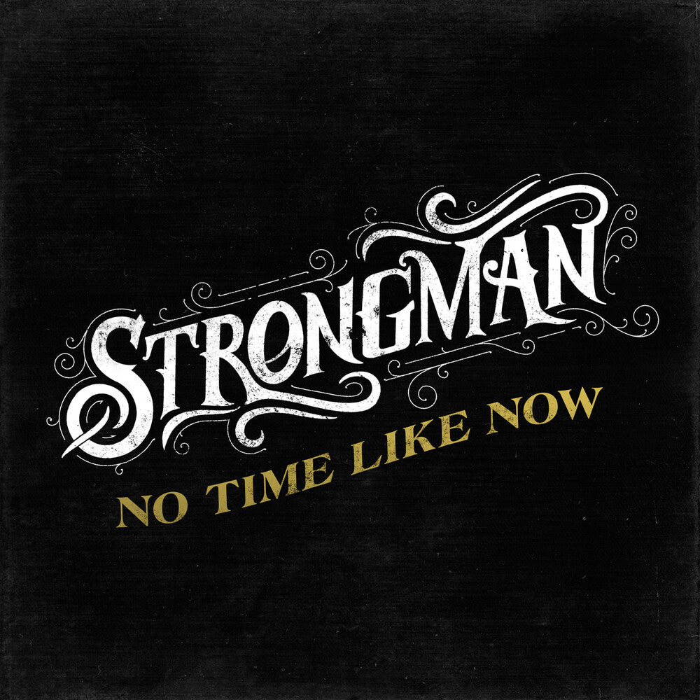 the album cover for Strongman - No Time Like Now