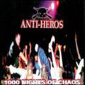 the album cover for Anti-Heroes - 1000 Nights of Chaos