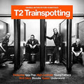 the album cover for Trainspotting [Movie] - T2 Trainspotting [Soundtrack]