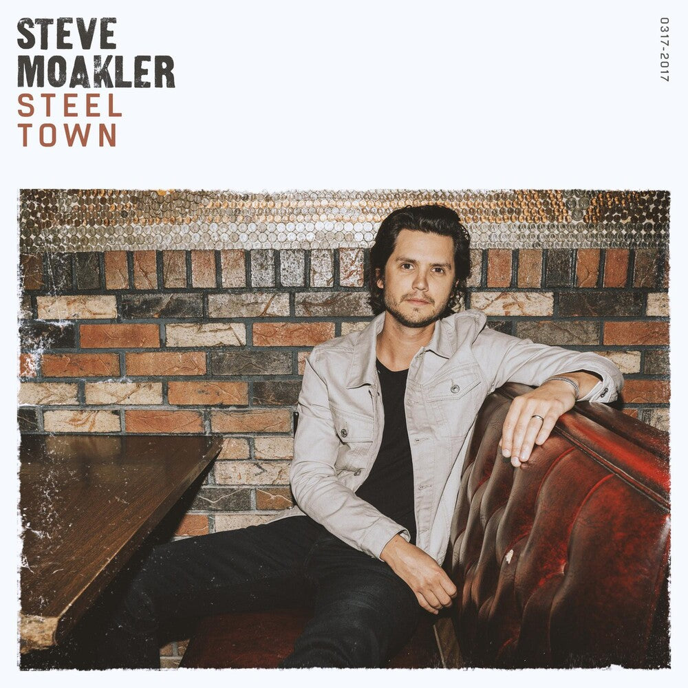 the album cover for Steve Moakler - Steel Town