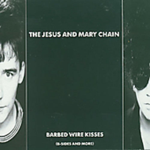 the album cover for The Jesus And Mary Chain - Barbed Wire Kisses [Import]