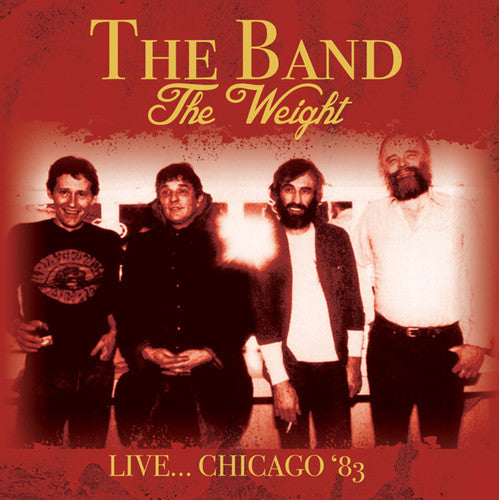 the album cover for The Band - Weight: Live Chicago '83