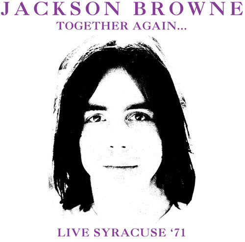 the album cover for Jackson Browne - Together Again Live Syracuse '71