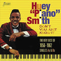 the album cover for Huey Smith Piano - Don't You Just Know It: Very Best of 1956-1962