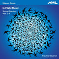 the album cover for Kreutzer Quartet - In Flight Music String Quartets Nos. 3-5