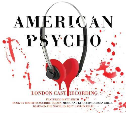 the album cover for Duncan Sheik - American Psycho (Original London Cast)