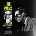 the album cover for Bill Evans - Some Other Time: The Lost Session from The Black Forest [2 CD]