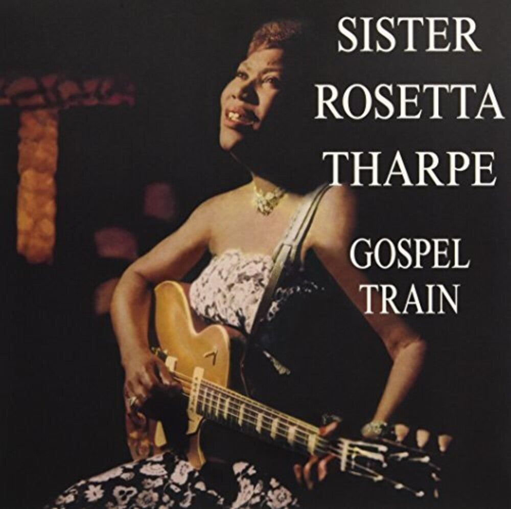the album cover for Tharpe, Sister Rosetta - Gospel Train (Uk)