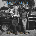 the album cover for James Talley - Tryin' Like The Devil 1976-2016