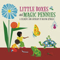 the album cover for Malvina Reynolds - Little Boxes and Magic Pennies: An Anthology Of Children's Songs (1960-1977)